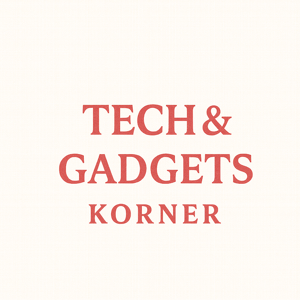 Tech & Gadget Korner