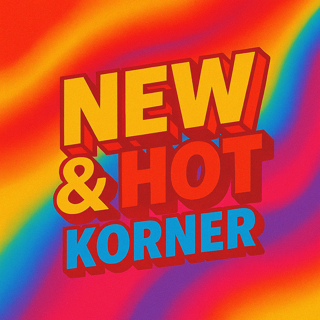 New & Hot Korner